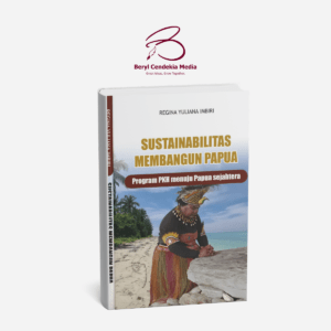 Sustainabilitas Membangun Papua Program PKH Menuju Papua Sejahtera